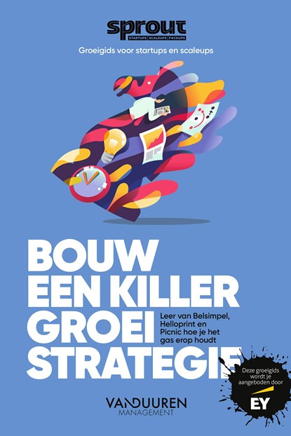 Bouw een killer groeistrategie, Remy Gieling ; Team Sprout - Ebook - 9789089654748