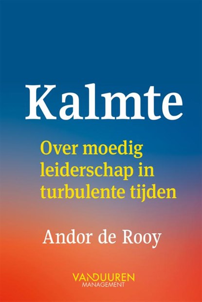 Kalmte, Andor de Rooy - Gebonden - 9789089654755