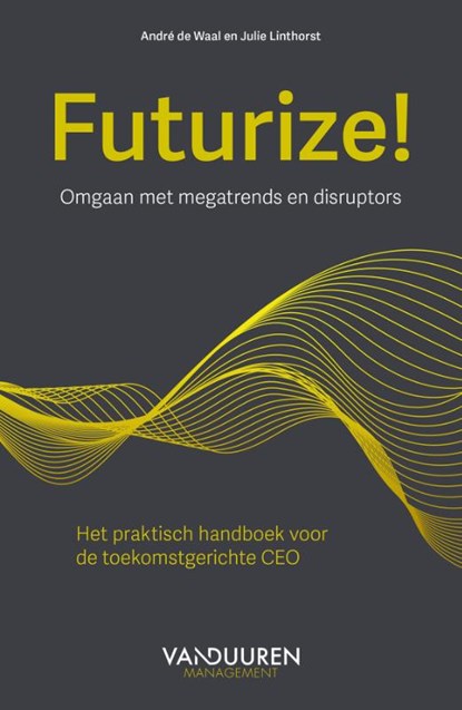 Futurize!, André de Waal ; Julie Linthorst - Paperback - 9789089655691