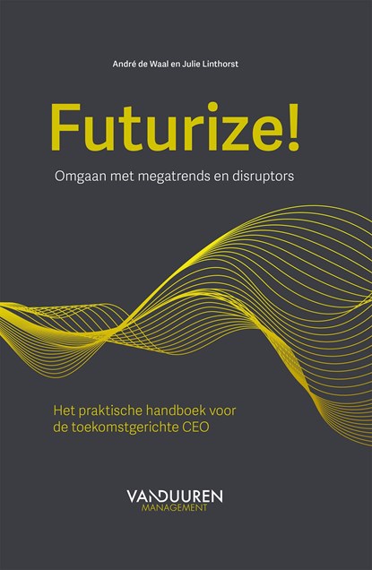 Futurize, Andre de Waal ; Julie Linthorst - Ebook - 9789089655707
