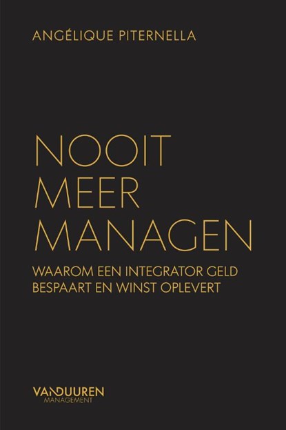 Nooit meer managen, Angélique Piternella - Gebonden - 9789089656988