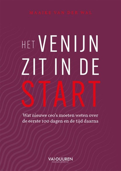 Het venijn zit in de start, Maaike van der Wal - Gebonden - 9789089657381