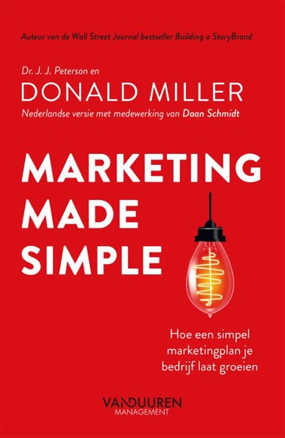 Marketing made simple, Donald Miller ; Daan Schmidt - Paperback - 9789089657404