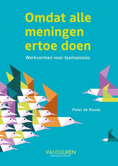 Omdat alle meningen ertoe doen, Peter de Roode - Paperback - 9789089657565