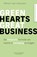 Green hearts, great business, Manon van Leeuwen - Paperback - 9789089657633