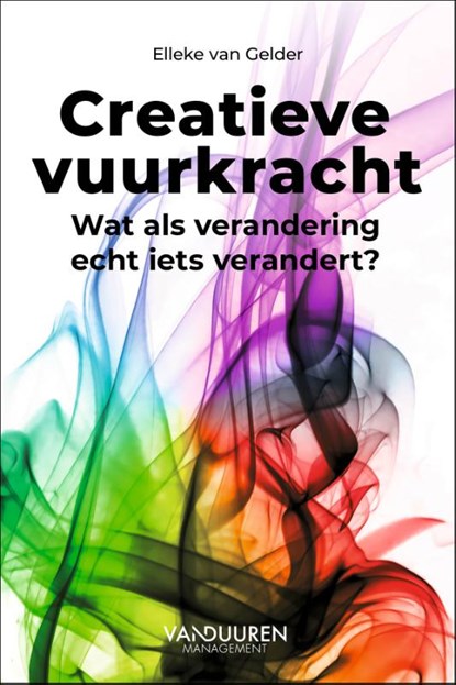Creatieve vuurkracht, Elleke van Gelder - Paperback - 9789089657985