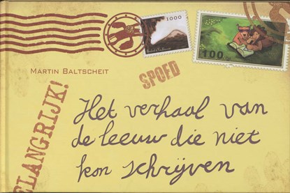 Het verhaal van de leeuw die niet kon schrijven, Martin Baltscheit - Gebonden - 9789089670458