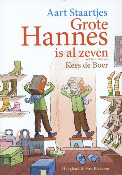 Grote Hannes is al zeven, Aart Staartjes - Gebonden - 9789089670793