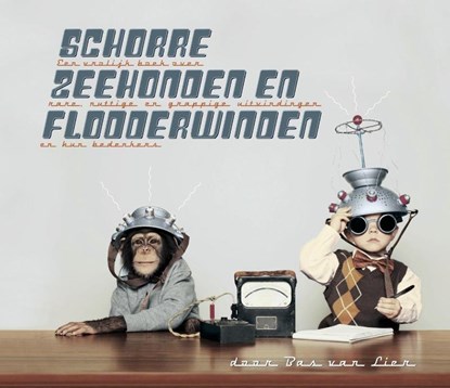 Schorre zeehonden en flodderwinden, Bas van Lier - Gebonden - 9789089671943
