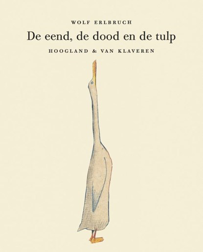 De eend, de dood en de tulp, Wolf Erlbruch - Gebonden - 9789089672117
