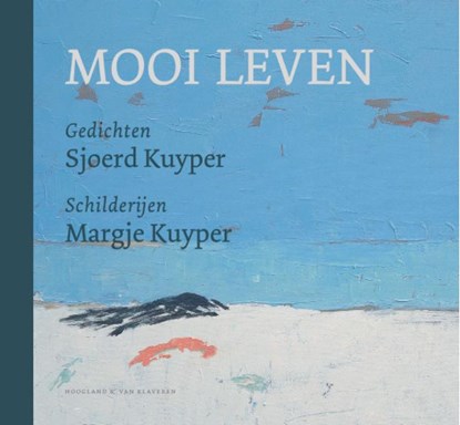 Mooi leven, Sjoerd Kuyper - Gebonden - 9789089672292