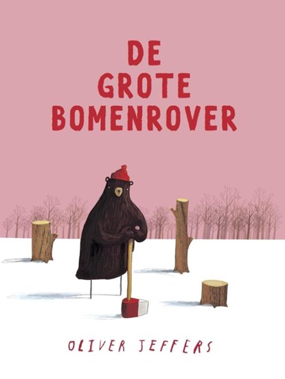 De grote bomenrover, Oliver Jeffers - Gebonden - 9789089672445