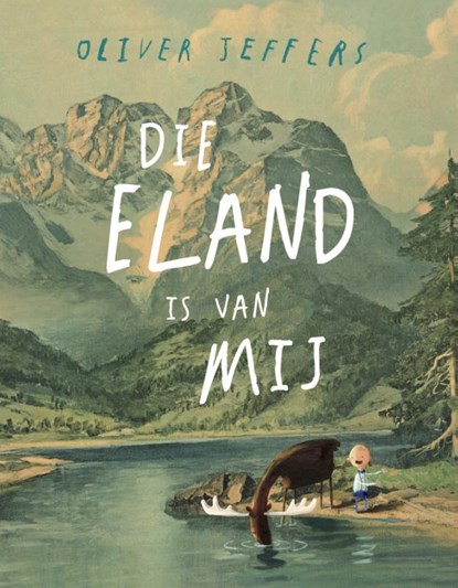 Die eland is van mij, Oliver Jeffers - Gebonden - 9789089672544