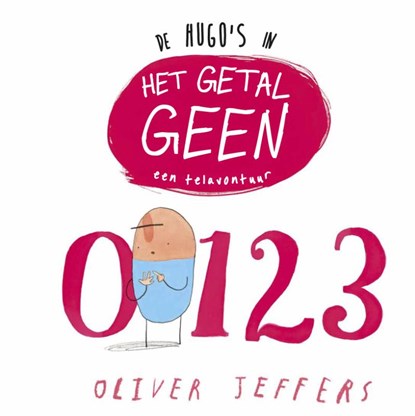 Het getal geen, Oliver Jeffers - Gebonden - 9789089672858