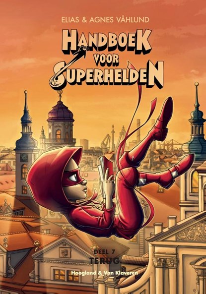 Handboek voor Superhelden deel 7: Terug, Elias Vahlund - Gebonden - 9789089673817