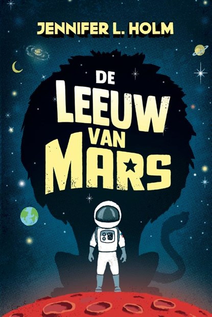 De leeuw van Mars, Jennifer Holm - Gebonden - 9789089674050