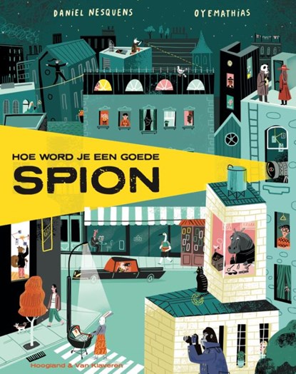 Hoe word je een goede spion, Daniel Nesquens - Gebonden - 9789089674586
