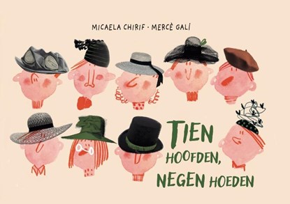 Tien hoofden, negen hoeden, Micaela Chirif - Gebonden - 9789089674593