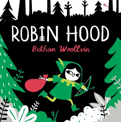 Robin Hood, Bethan Woollvin - Gebonden - 9789089674630