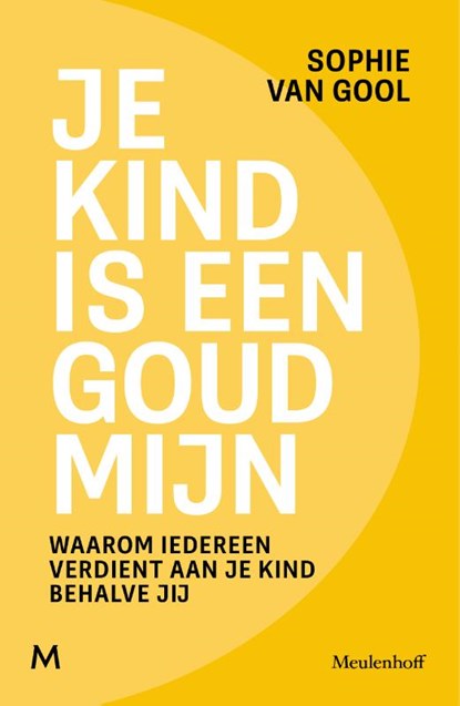 Je kind is een goudmijn, Sophie van Gool - Paperback - 9789089682628