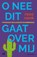 O nee dit gaat over mij, Vonk - Paperback - 9789089682802