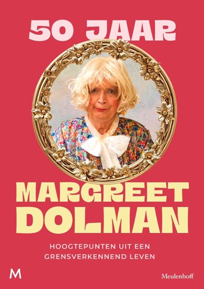 50 jaar Margreet Dolman, Paul Haenen ; Ivo van Woerden - Gebonden - 9789089683991