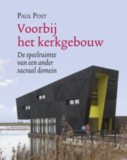 Voorbij het kerkgebouw, Paul Post - Paperback - 9789089720160