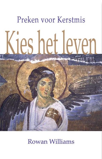 Kies het leven, Rowan Williams - Paperback - 9789089720849