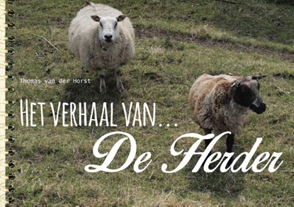 Het verhaal van de herder, Thomas van der Horst - Losbladig - 9789089721235