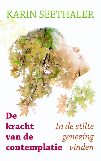 De kracht van de contemplatie, Karin Seethaler - Paperback - 9789089721389