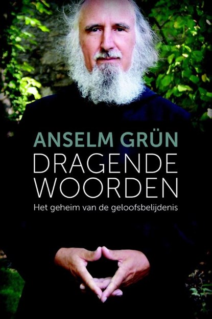 Dragende woorden, Anselm Grün - Paperback - 9789089721549