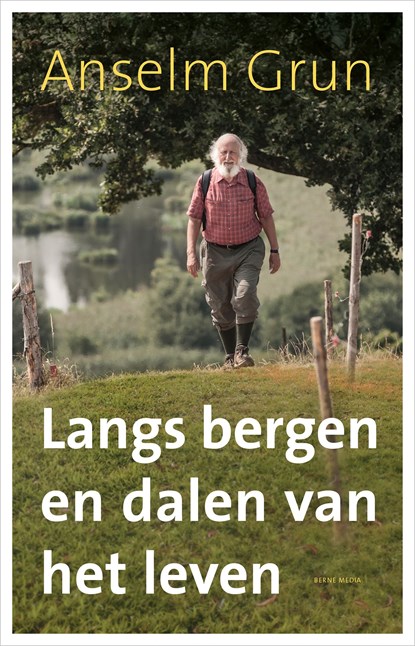 Langs bergen en dalen van het leven, Anselm Grün - Ebook - 9789089721778
