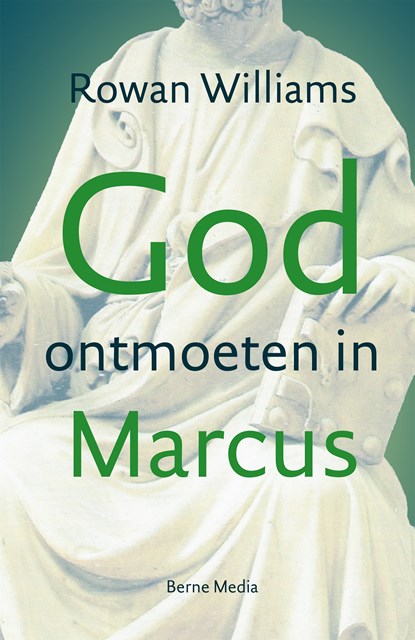 God ontmoeten in Marcus, Rowan Williams - Ebook - 9789089721938