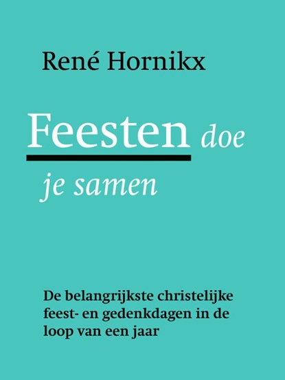 Feesten doe je samen, René Hornikx - Paperback - 9789089722027