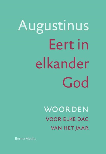 Eert in elkander God, Augustinus - Gebonden - 9789089722522