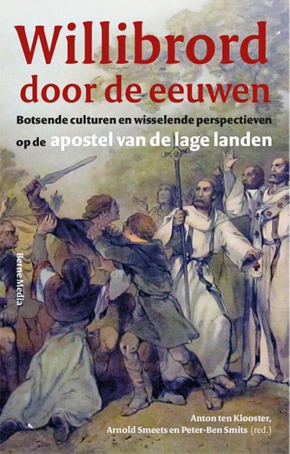 Willibrord door de eeuwen, Arnold Smeets - Paperback - 9789089723000