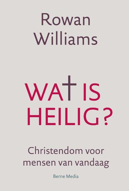 Wat is heilig, Rowan Williams - Paperback - 9789089723147