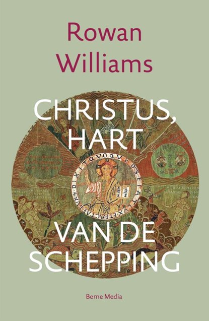 Christus, hart van de schepping, Rowan Williams - Gebonden - 9789089723413