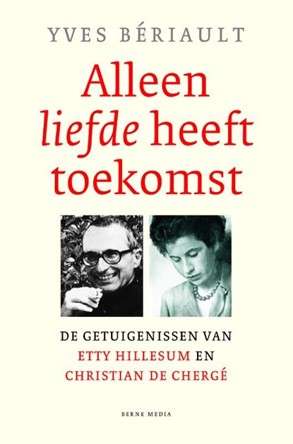 Alleen liefde heeft toekomst, Yves Bériault - Paperback - 9789089723567