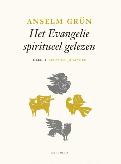 Lucas en Johannes deel II - Het evangelie spiritueel gelezen, Anselm Grün - Gebonden - 9789089724328