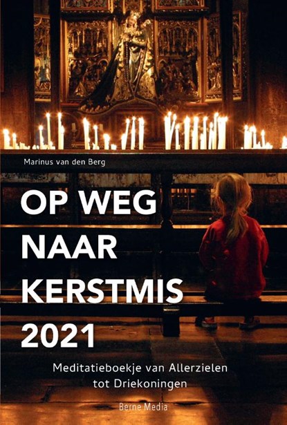 Op weg naar Kerstmis 2021, Marinus van den Berg - Paperback - 9789089724335