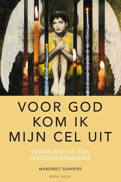 ‘Voor God kom ik mijn cel uit’, Margreet Sanders - Paperback - 9789089724380