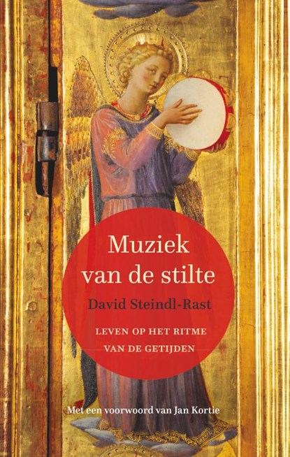 Muziek van de stilte, David Steindl-Rast - Gebonden - 9789089724427