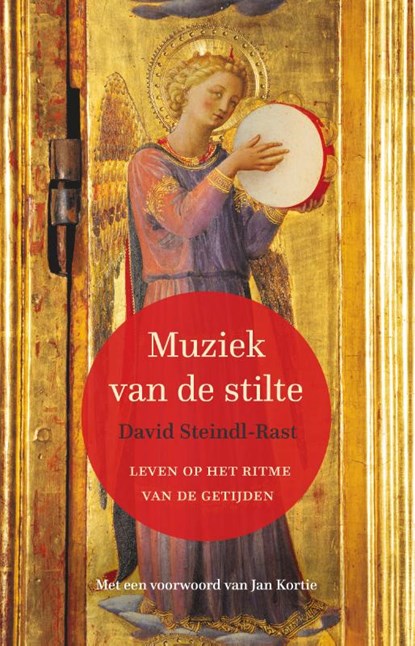 Muziek van de stilte, David Steindl-Rast - Paperback - 9789089724540