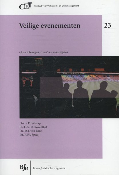Veilige evenementen, S.D. Schaap ; U. Rosenthal ; M.J. van Duin ; R.F.J. Spaaij - Paperback - 9789089741028