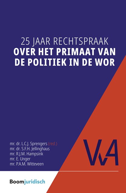 25 jaar rechtspraak over het primaat van de politiek in de WOR, niet bekend - Ebook - 9789089742766