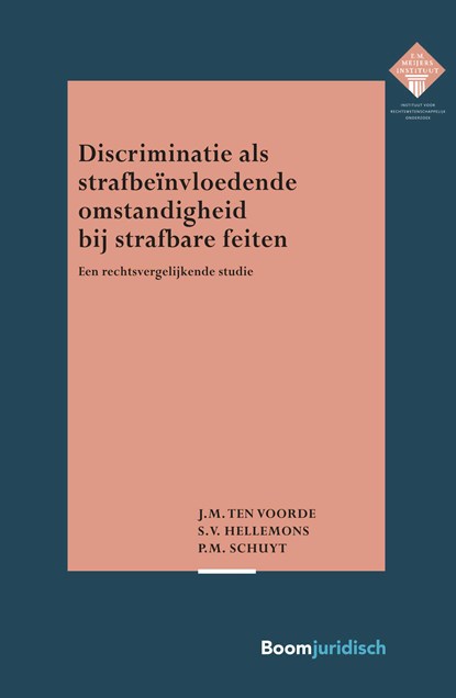 Discriminatie als strafbeïnvloedende omstandigheid bij strafbare feiten, J.M. ten Voorde ; S.V. Hellemons ; P.M. Schuyt - Ebook - 9789089743848