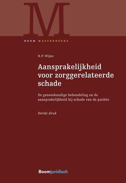 Aansprakelijkheid voor zorggerelateerde schade, R.P. Wijne - Ebook - 9789089745200