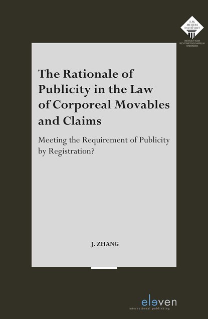 The Rationale of Publicity in the Law of Corporeal Movables and Claims, Jing Zhang - Ebook - 9789089745835