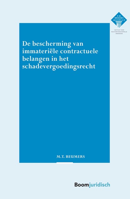 De bescherming van immateriële contractuele belangen in het schadevergoedingsrecht, Thijs Beumers - Ebook - 9789089746054